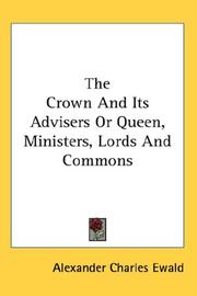 The Crown And Its Advisers Or Queen, Ministers, Lords And Commons