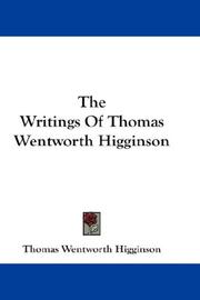 The Writings Of Thomas Wentworth Higginson