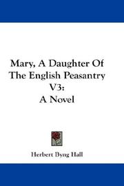 Mary, A Daughter Of The English Peasantry V3