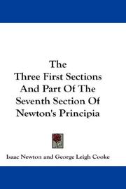 The Three First Sections And Part Of The Seventh Section Of Newton's Principia