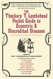 The Thackery T. Lambshead pocket guide to eccentric & discredited diseases, 83rd edition