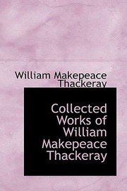 Collected Works of William Makepeace Thackeray