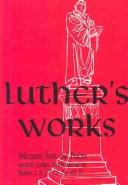 Luther's Works Selected Psalms I/Chapters 2, 8, 19, 23, 26, 45 and 51 (Luther's Works)