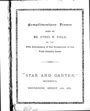 Complimentary dinner given on the 27th anniversary of the completion of the first Atlantc cable, "Star and Garter," Richmond, Wednesday, August 5th, 1885