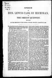 Speech of Hon. Lewis Cass, of Michigan, on the Oregon question