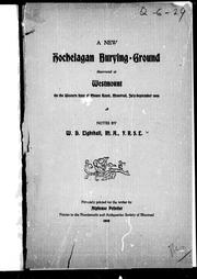 A new Hochelagan burying-ground discovered at Westmount on the western spur of Mount Royal, Montreal, July-September 1898