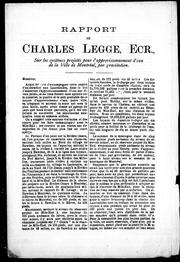 Rapport de Charles Legge, ecr., sur les systèmes projet és pour l' approvisionnement d'eau de la Ville de Montréal, par gravitation