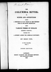 The Columbia River, or, Scenes and adventures during a residence of six years on the western side of the Rocky Mountains among various tribes of Indians hitherto unknown