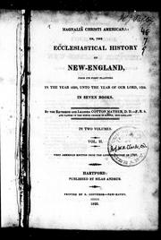 Magnalia Christi Americana, or, The ecclesiastical history of New-England