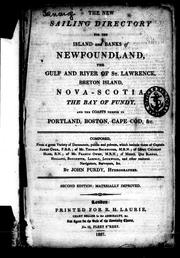 The New sailing directory for the island and banks of Newfoundland, the gulf and river of St. Lawrence, Breton Island, Nova Scotia, the Bay of Fundy and the coasts thence to Portland, Boston, Cape Cod, &c