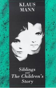 Siblings and the Children's Story/a Play and a Novella