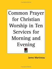 Common Prayer for Christian Worship in Ten Services for Morning and Evening