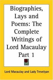 Biographies, Lays and Poems, Part 1 (The Complete Writings of Lord Macaulay)