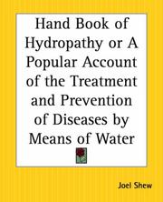 Hand Book Of Hydropathy Or A Popular Account Of The Treatment And Prevention Of Diseases By Means Of Water