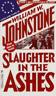 Slaughter In The Ashes (Johnstone, William W. Ashes.)