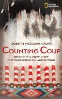 Counting Coup (Becoming a Crow Chief on the Reservation and Beyond)