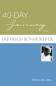 A 40-day journey with Dietrich Bonhoeffer