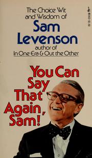 You can say that again, Sam! The choice wit and wisdom of Sam Levenson