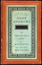 The Travelers GiftMastering the Seven Decisions That Determine Personal Success