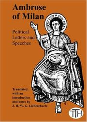 AMBROSE OF MILAN: POLITICAL LETTERS AND SPEECHES; TRANS. BY J.H.W.G. LIEBESCHUETZ