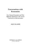 Conversations With Economists: New Classical Economists And Their Opponents Speak Out On The Current Controversy In Macroeconomics PDF Download