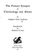 The primary synopsis of universology and Alwato