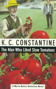 The man who liked slow tomatoes