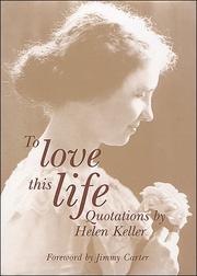 To Love This Life, Quotations by Helen Keller