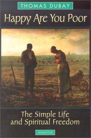 Happy are you poor : the simple life and spiritual freedom