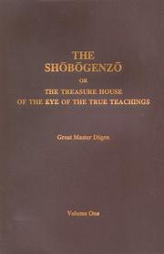 The Shobogenzo or  The Treasure House of the Eye of the True Treachings