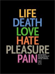 Life, death, love, hate, pleasure, pain