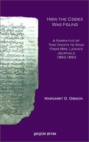 How the Codex Was Found Subtitle: A Narrative of Two Visits to Sinai From Mrs. Lewis's Journal