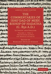 Commentaries Of Ishodad Of Merv Bishop Of Hadatha In Syriac And English