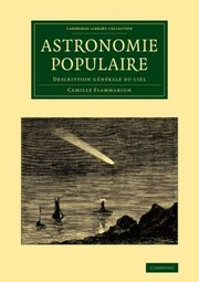 Astronomie populaire
            
                Cambridge Library Collection  Astronomy