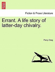 Errant a Life Story of LatterDay Chivalry