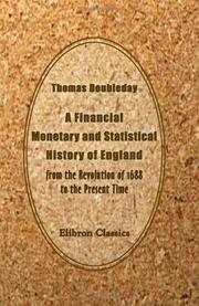 A financial, monetary, and statistical history of England, from the Revolution of 1688 to the present time