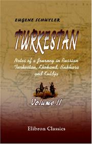 Turkestan. Notes of a Journey in Russian Turkestan, Khokand, Bukhara, and Kuldja