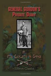 General Gordon's private diary of his exploits in China