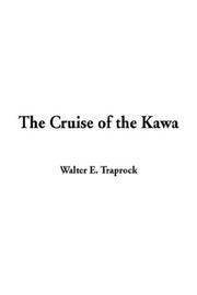 The Cruise of the Kawa