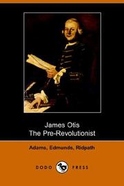 James Otis, the Pre-revolutionist