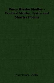 Percy Bysshe Shelley - Poetical Works , Lyrics and Shorter Poems