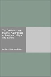 The Old Merchant Marine; A chronicle of American ships and sailors