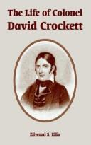 The life of Colonel David Crockett