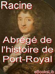 Abrege de l'histoire de Port-Royal