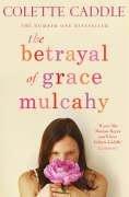 Betrayal Of Grace Mulcahy The