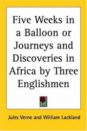 Five Weeks In A Balloon Or Journeys And Discoveries In Africa By Three Englishmen