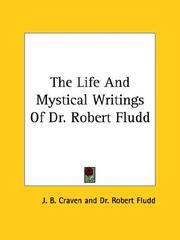 The Life and Mystical Writings of Dr. Robert Fludd