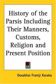 History Of The Parsis Including Their Manners, Customs, Religion And Present Position