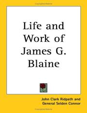 Life And Work Of James G. Blaine