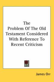 The problem of the Old Testament considered with reference to recent criticism